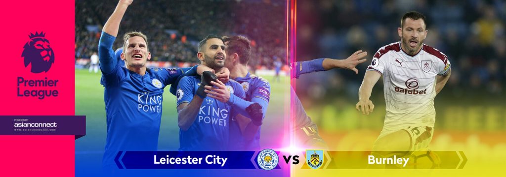 Leicester City vs Burnley AsianConnect
