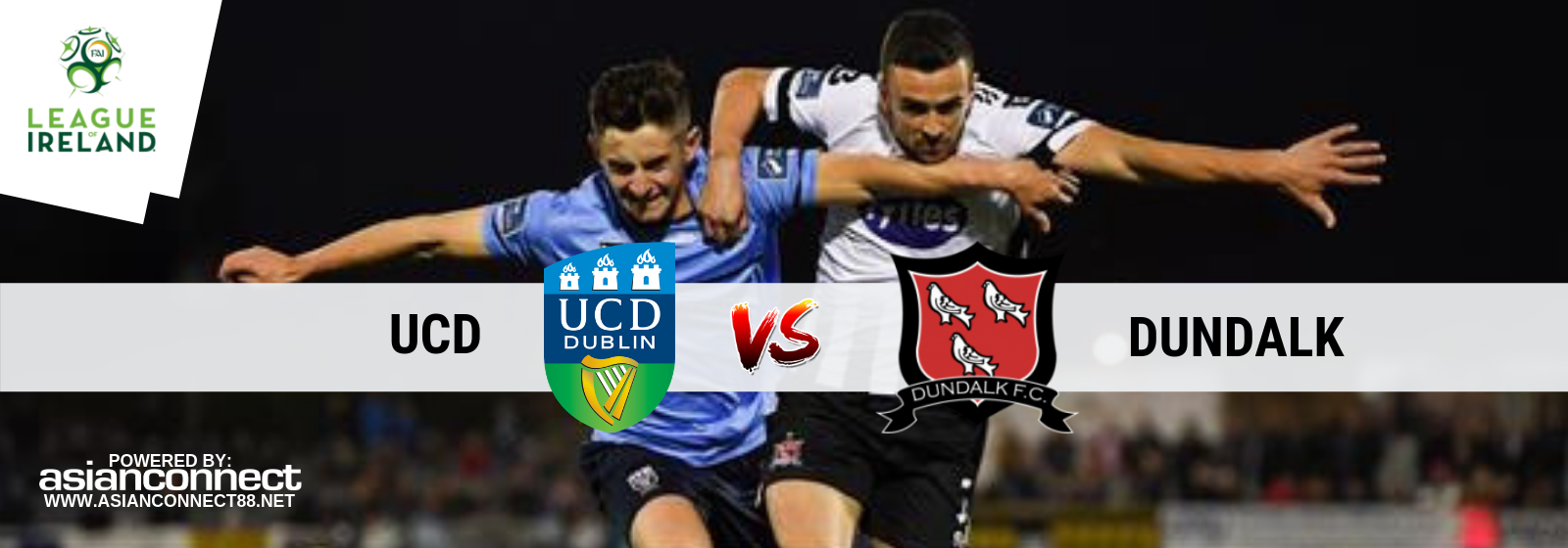 UCD vs Dundalk Asianconnect