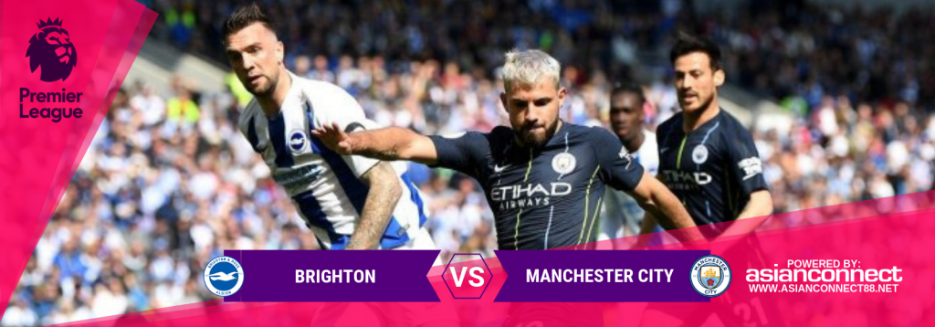 Brighton vs Man City Asianconnect