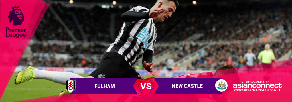 Fulham vs Newcastle Asianconnect