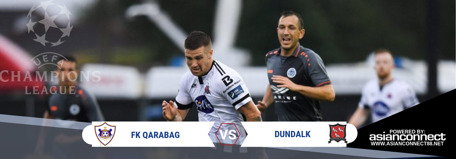 UCL FK Qarabag Vs. Dundalk Asian Connect