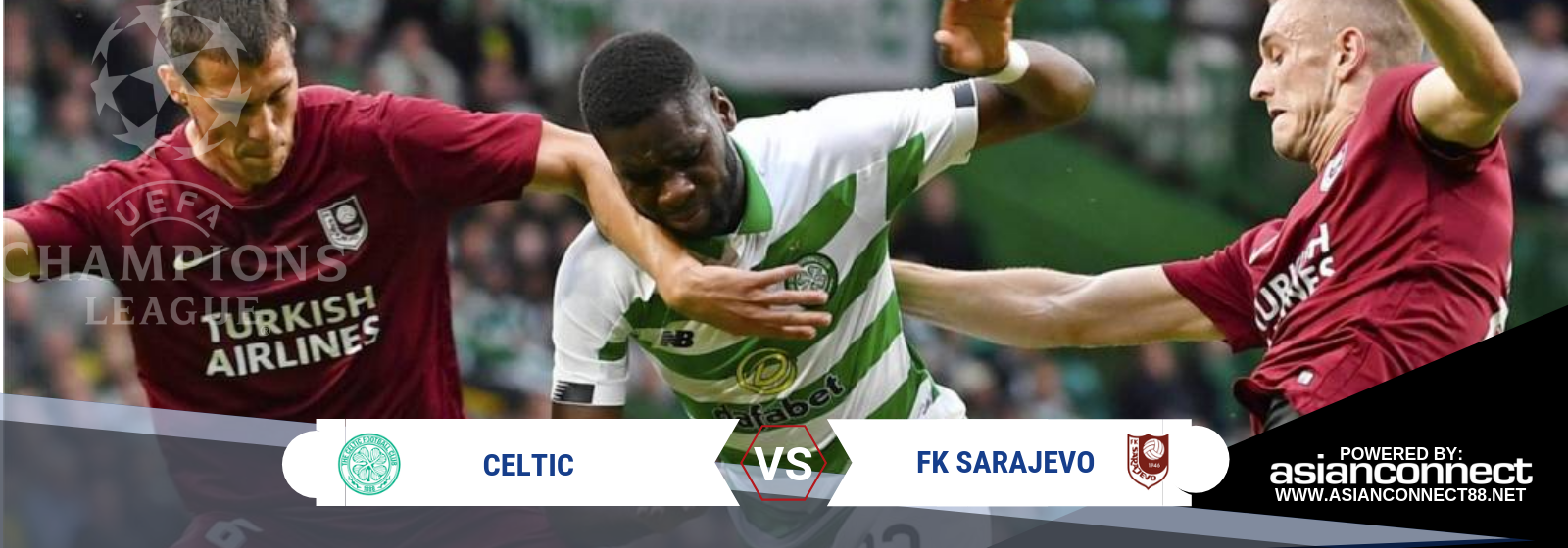 UCL Qualifiers Celtic Vs. FK Sarajevo Asian Connect