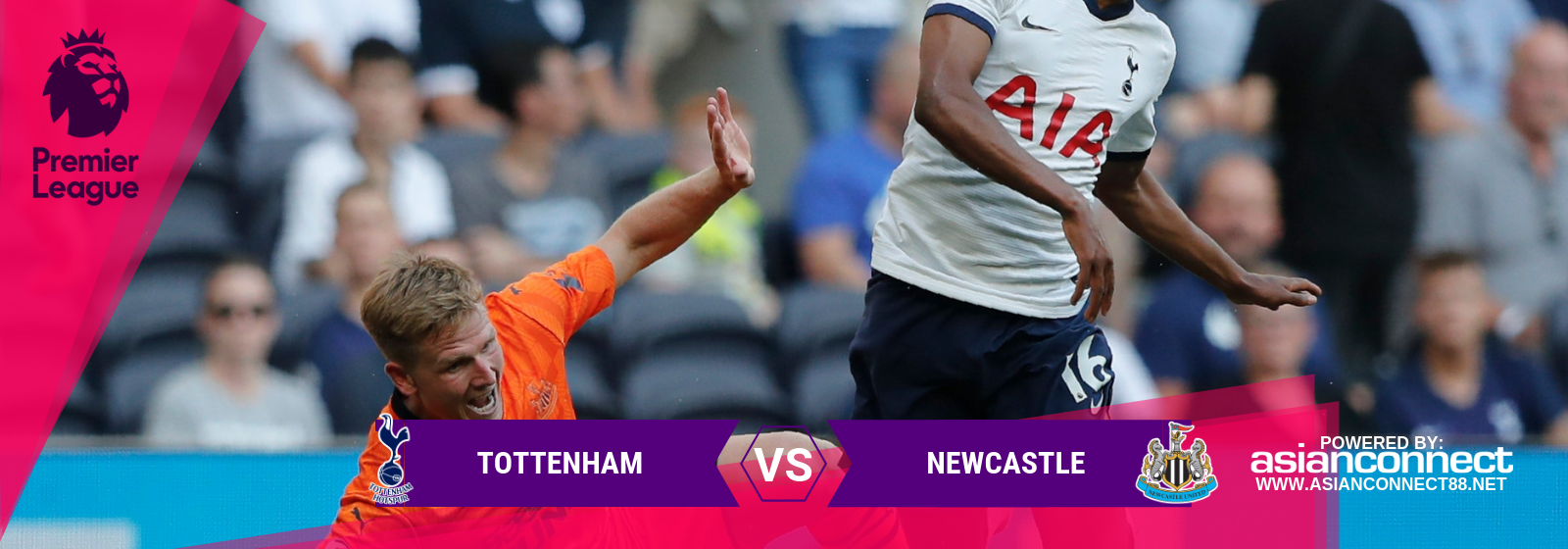EPL Tottenham Vs. Newcastle Asian Connect