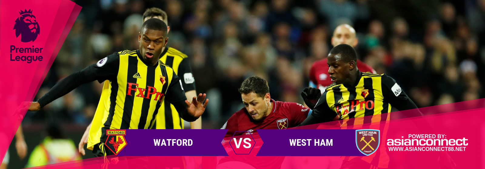 EPL Watford Vs. West Ham Asian Connect