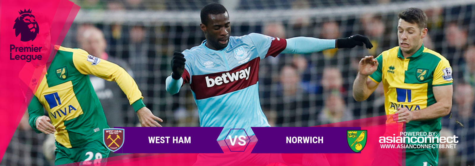 EPL West Ham Vs. Norwich Asian Connect