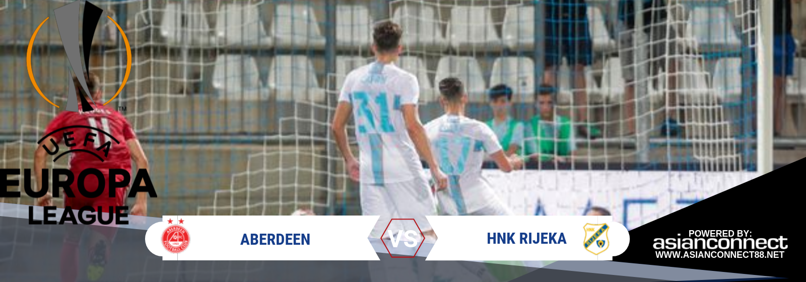 UEL Aberdeen Vs. HNK Rijeka Asian Connect