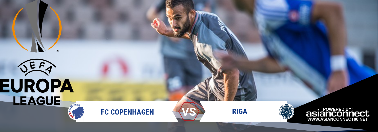 UEL FC Copenhagen Vs. Riga Asian Connect