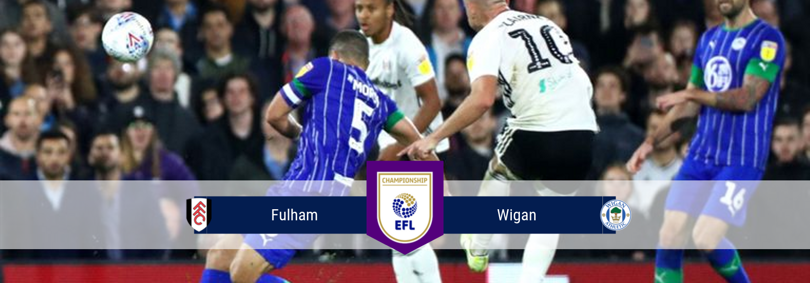 EFL Fulham Vs. WIgan Asian Connect