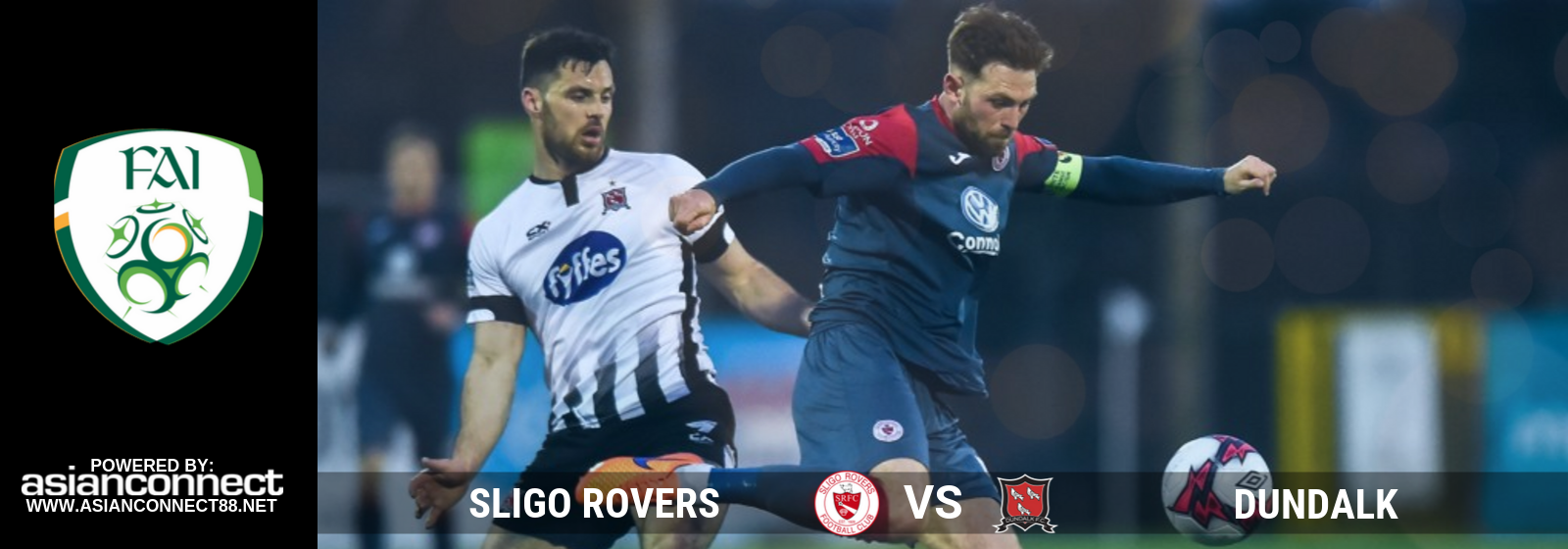 FAI Sligo Rovers Vs. Dundalk Asian Connect