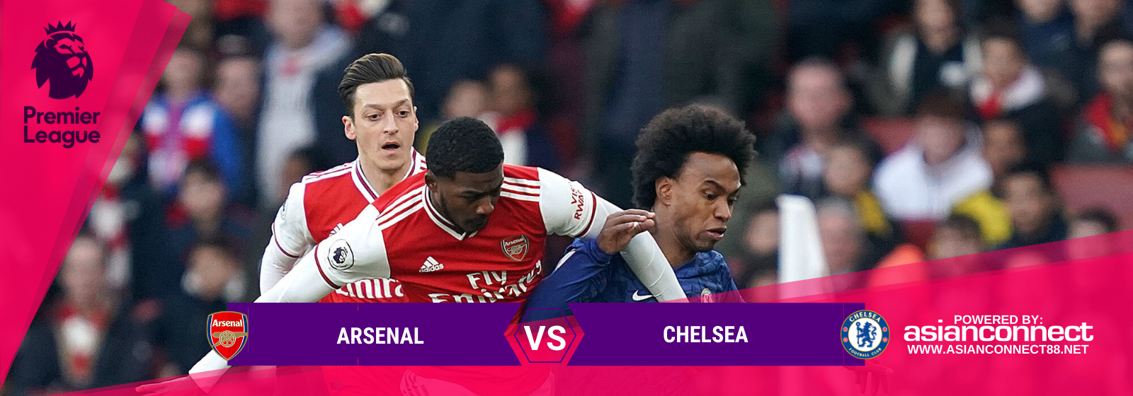 Asianconnect: Arsenal vs Chelsea