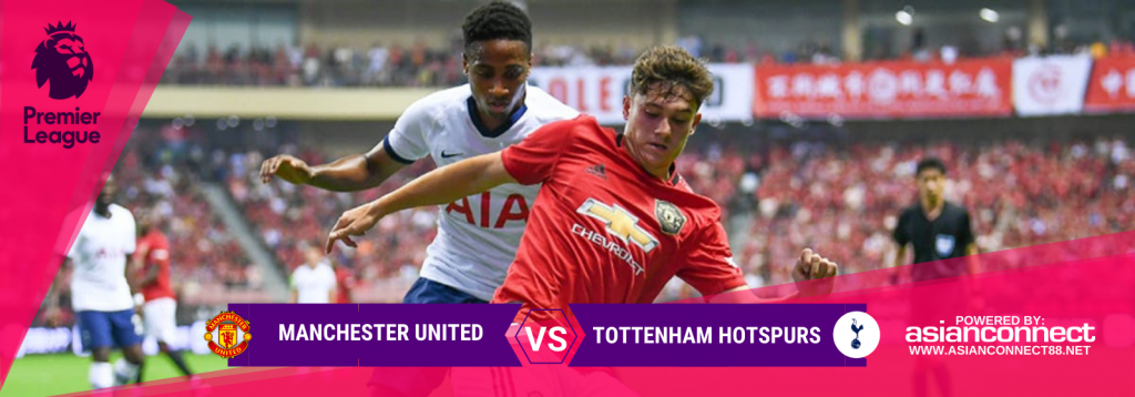 Asianconnect: Manchester United vs Tottenham Hotspurs