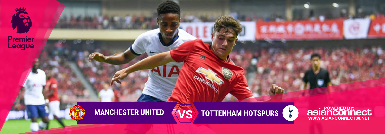 Asianconnect: Manchester United vs Tottenham Hotspurs