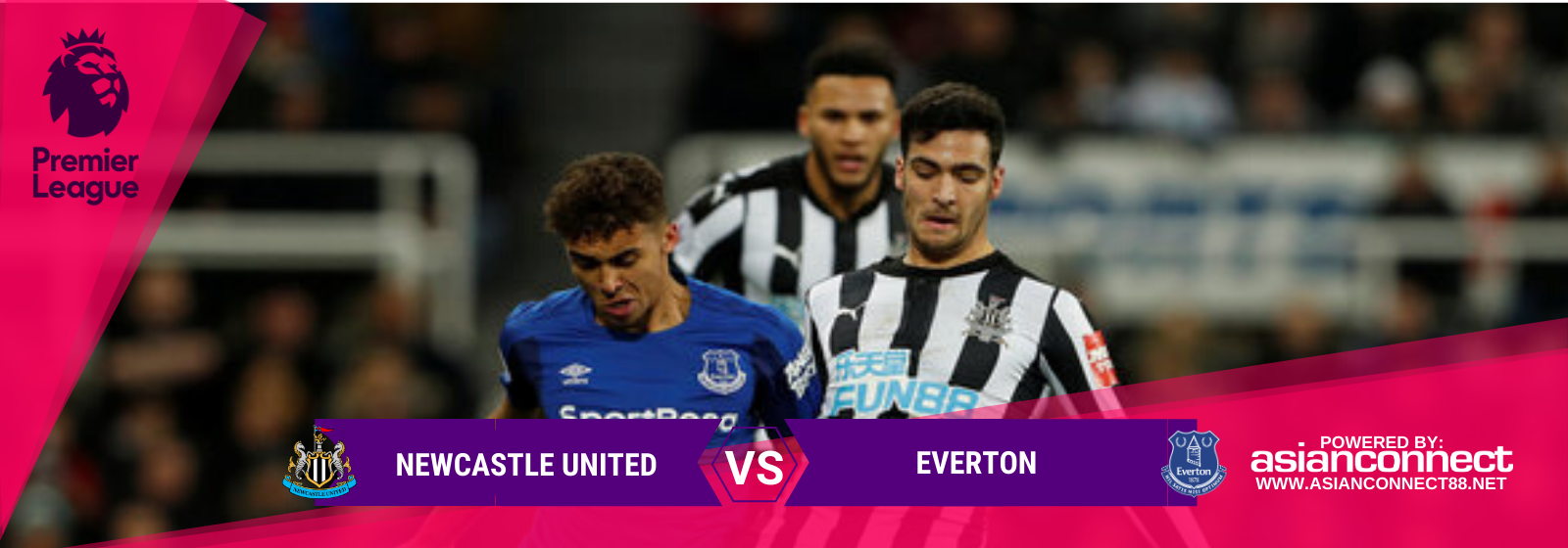 Asianconnect: Newcastle vs Everton