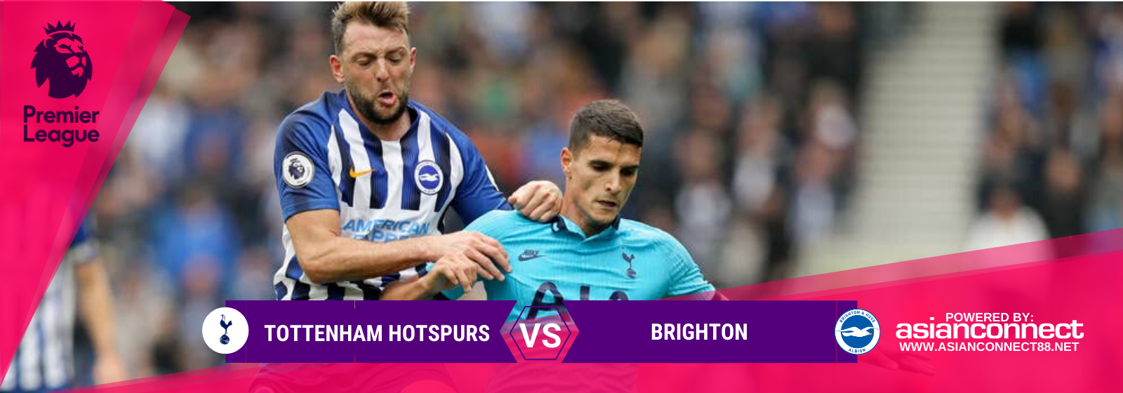 Asianconnect: Spurs vs Brighton