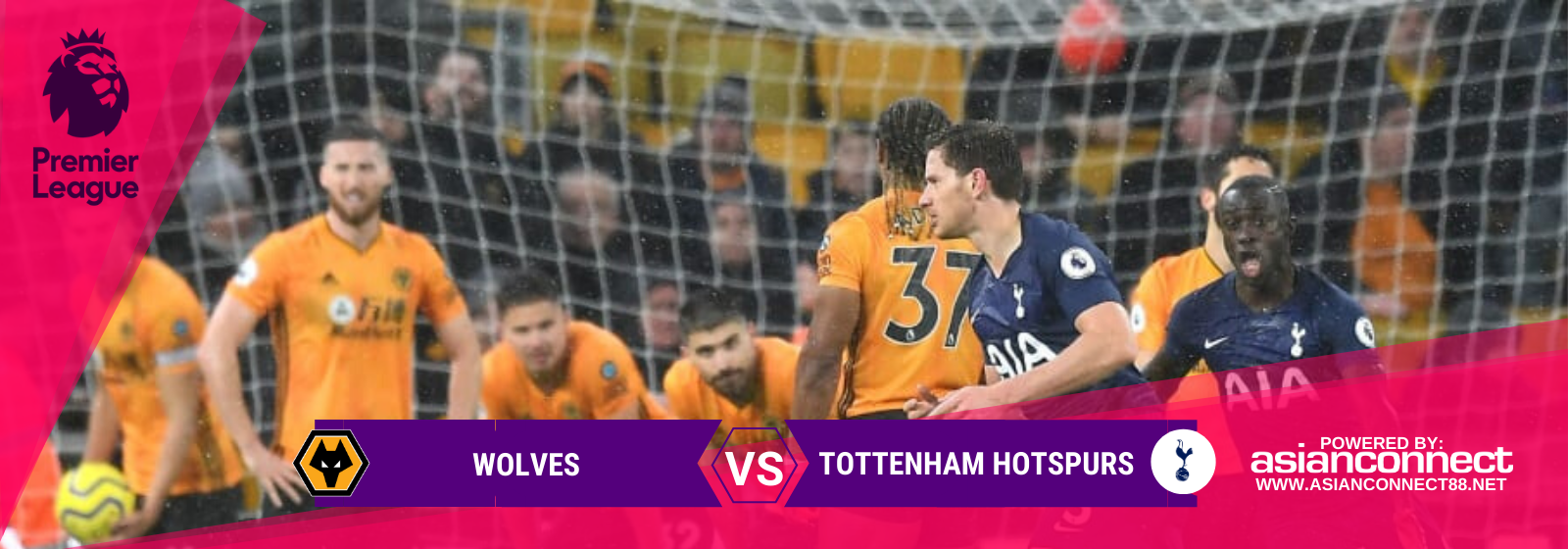 Asianconnect: Wolves vs Tottenham Hotspurs