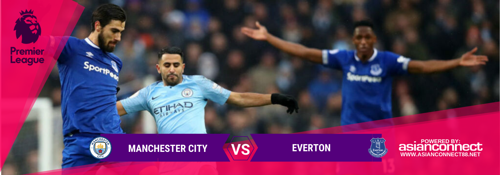 Asianconnect: Manchester City vs Everton
